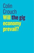 Will the gig Economy Prevail? (The Future of Capitalism) (en Inglés)
