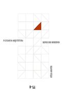 Lugar da Arquitetura Depois dos Tempos Modernos, o (en Portugués)
