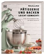 Kitchenaid: Pâtisserie und Backen Leicht Gemacht (en Alemán)