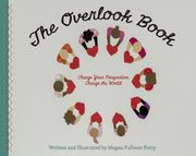 The Overlook Book: Change Your Perspective, Change the World (en Inglés)
