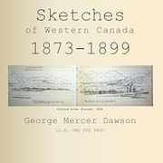 Sketches of Western Canada 1873-1899: Geology and Anthropology (en Inglés)