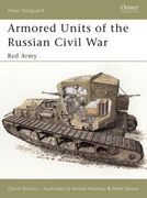 Armored Units of the Russian Civil War: Red Army (en Inglés)