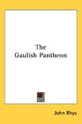 the gaulish pantheon: (en Inglés)