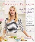 My Father's Daughter: Delicious, Easy Recipes Celebrating Family & Togetherness (en Inglés)