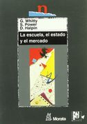 La Escuela, El Estado Y El Mercado