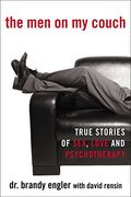 The men on my Couch: True Stories of Sex, Love and Psychotherapy (en Inglés)