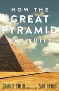 How the Great Pyramid was Built (en Inglés)