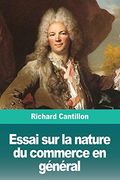 Essai sur la Nature du Commerce en Général (en Francés)
