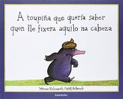 A Toupiña que Quería Saber Quen lle Fixera Aquilo na Cabeza (en Gallego)