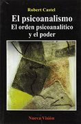 Psicoanalismo el Orden Psicoanalitico y el Poder (in Spanish)