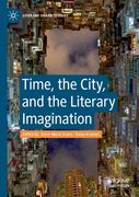 Time, the City, and the Literary Imagination (en Inglés)