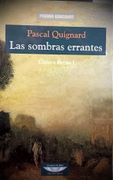 Las Sombras Errantes - Pascal Quignard - El Cuenco De Plata