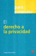 PARA ENTENDER EL DERECHO A LA PRIVACIDAD