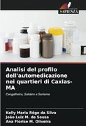 Analisi del Profilo Dell'automedicazione nei Quartieri di Caxias-Ma: Cangalheiro, Salobro e Seriema (en Italiano)