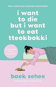 I Want to Die but I Want to Eat Tteokbokki The cult hit that everyone is talking about (en Inglés)