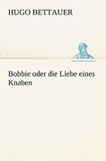 Bobbie Oder die Liebe Eines Knaben (en Alemán)