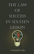 The law of Success in Sixteen Lessons (en Inglés)