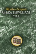 Opera Tertulliani: vol. I (en Latin)