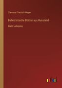 Belletristische Blätter aus Russland: Erster Jahrgang (en Alemán)