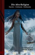 Die Afro-Religion: Nación - Umbanda - Kimbanda: Black Edition (en Alemán)