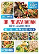 Dr. Nowzaradan Diätplan & Kochbuch: 365+ Tage Kalorienarme, Leckere und Preisgünstige Rezepte. Das Ultimative Kochbuch Inklusive Ernährungsratgebern. Einem 90 Tage Ernährungsplan (en Alemán)