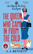 The Queen Who Came in from the Cold: Her Majesty The Queen Investigates