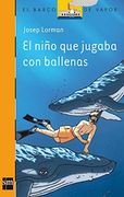 El niño que jugaba con ballenas (Barco de Vapor Naranja)