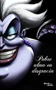 Villanos. Pobre Alma en Desgracia - Disney - Planeta Publishing