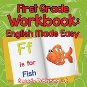 First Grade Workbook: English Made Easy (en Inglés)