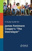 A Study Guide for James Fenimore Cooper's "The Deerslayer" (en Inglés)