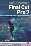 The Focal Easy Guide to Final cut pro 7 