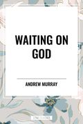 Waiting on God (en Inglés)