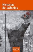 Historias de Sofocles (Biblioteca Juvenil Porrua: 0063) (Spanish Edition)