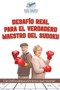 Desafío Real Para el Verdadero Maestro del Sudoku | con 240 Sudokus Extremos que Resolver