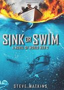 Sink or Swim: A Novel of WWII