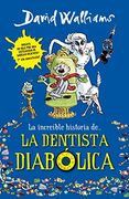 La Increíble Historia De.   La Dentista Diabólica