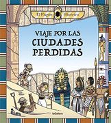 Viaje por las Ciudades Perdidas (in Spanish)