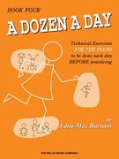 A Dozen a Day, book four: Technical Exercises for the Piano to Be Done Each Day Before Practising