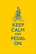 Keep Calm and Pedal on (en Inglés)