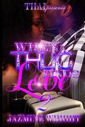 When A Thug Finds True Love 2 (en Inglés)