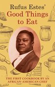 Rufus Estes' Good Things to Eat: The First Cookbook by an African-American Chef (Dover Cookbooks) (en Inglés)