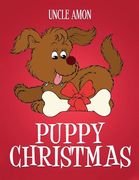 Puppy Christmas: Christmas Stories, Christmas Jokes, Games, and a Christmas Coloring Book for Kids! (en Inglés)