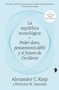 La república tecnológica. Poder duro, pensamiento débil y el futuro de Occidente