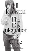 The Disintegration of a Critic (Sternberg Press) (en Inglés)