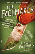 The Facemaker: A Visionary Surgeon&#39; S Battle to Mend the Disfigured Soldiers of World war i (en Inglés)