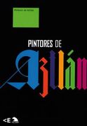 pintores de aztlan/painters of aztlan