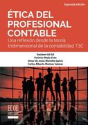 Ética del Profesional Contable: Una Reflexión Desde la Teoría Tridimensional de la Contabilidad t3c (in Spanish)