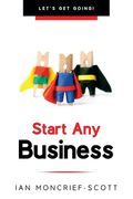 Start Any Business: Let's Get Going!