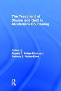 the treatment of shame and guilt in alcoholism counseling (en Inglés)