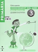 Coneixement del medi. Medi natural. Cicle superior. Projecte 3.16. Quadern d'activitats 3 (en Catalán)